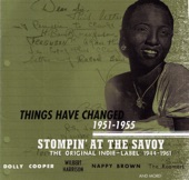 Stompin' at the Savoy: Things Have Changed, 1951 - 1955, 2005