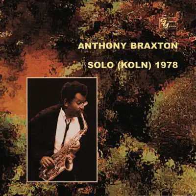 Solo (Koln) 1978 - Anthony Braxton