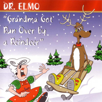 Dr. Elmo - Grandma Got Run Over By a Reindeer artwork