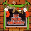 Up Your Chimney
