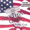 Bobby Gosh - Anything Goes