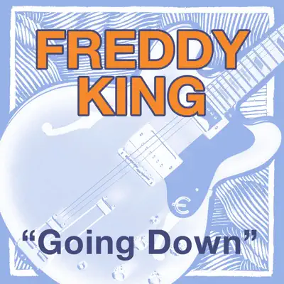 Going Down - Single - Freddie King