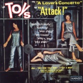 The Toys Sing "A Lover's Concerto" and "Attack!"
