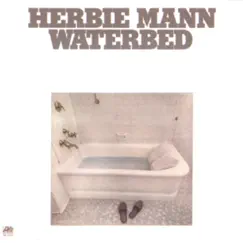 Waterbed by Herbie Mann album reviews, ratings, credits