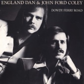 England Dan & John Ford Coley - Gone Too Far