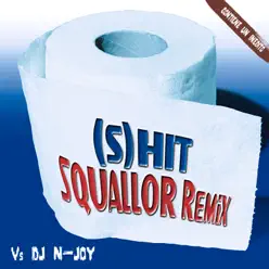 (S)Hit Squallor Remix - Squallor