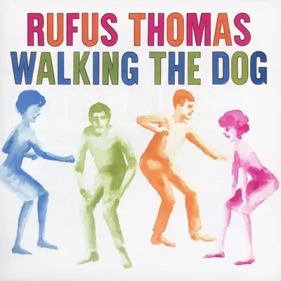 Walking the Dog - Rufus Thomas Walking the Dog - Rufus Thomas