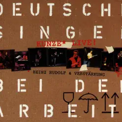 Deutsche singen bei der Arbeit (Live) - Heinz Rudolf Kunze