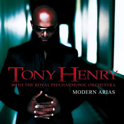 Tony Henry: Modern Arias - Royal Philharmonic Orchestra