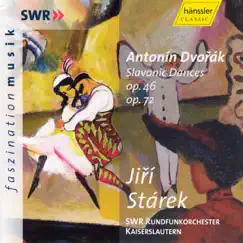 Slavonic Dances Op. 46 & 72 by Jiri Starek & SWR Rundfunkorchester Kaiserslautern album reviews, ratings, credits