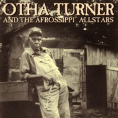 Otha Turner & The Afrossippi Allstars - Shimmy She Wobble II