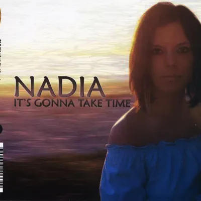 It's Gonna Take Time Dance Mixes - EP - Nadia