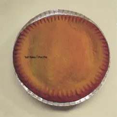 Pot Pie by Tall Tales album reviews, ratings, credits