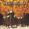 Witchwood album lyrics, reviews, download