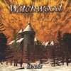 Witchwood, 2004