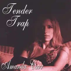 Tender Trap by Amanda Carr album reviews, ratings, credits