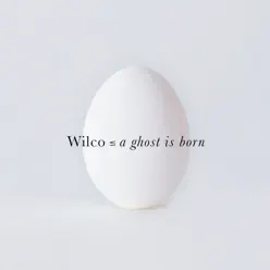 A Ghost Is Born - Tour EP - Wilco