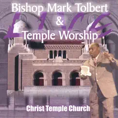 Bishop Mark Tolbert & Temple Worship by Bishop Mark Tolbert album reviews, ratings, credits