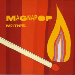 Mouthfeel - Magnapop