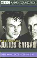 William Shakespeare - BBC Radio Shakespeare: Julius Caesar (Dramatized) artwork
