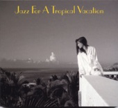 Jazz for a Tropical Vacation