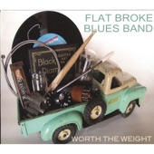 Flat Broke Blues Band - Good Stretch of Bad Luck