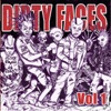 Dirty Faces Vol. 1