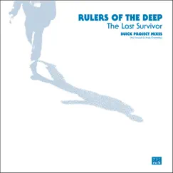 The Last Survivor (Buick Project Mixes) - Single by Rulers of the Deep album reviews, ratings, credits