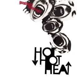Goodnight Goodnight - EP - Hot Hot Heat