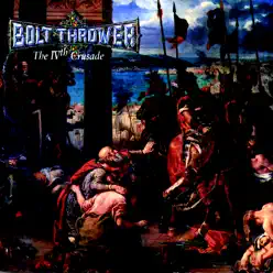 The IVth Crusade - Bolt Thrower