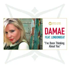 I've Been Thinking About You (Featuring Londonbeat) - Single by Damae & Londonbeat album reviews, ratings, credits