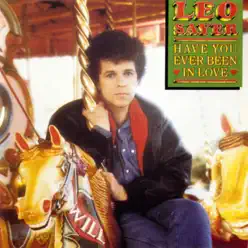 Have You Ever Been In Love - Leo Sayer