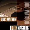 Folk Masters: Doc Watson album lyrics, reviews, download
