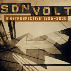 A Retrospective: 1995-2000 - Son Volt