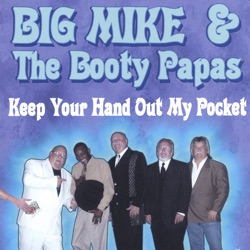 Big Mike and The Booty Papas - Whipping Post