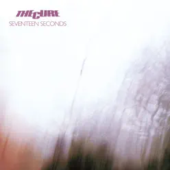 Seventeen Seconds (Deluxe Edition) - The Cure