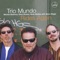 Hot Ice - Trio Mundo lyrics