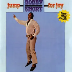 Jump for Joy - Bobby Short Jump for Joy - Bobby Short