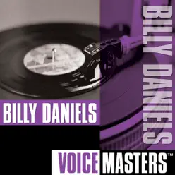 Voice Masters: Billy Daniels - Billy Daniels Voice Masters: Billy Daniels - Billy Daniels