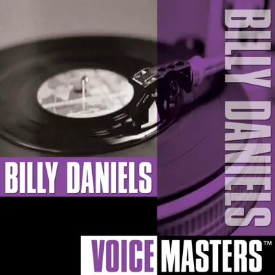 Voice Masters: Billy Daniels - Billy Daniels