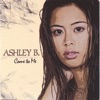 Ashley B - My Heart Belongs to You