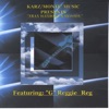 Karz/Monte' Music Presents Trax Without a Melody Featuring "G" Reggie-Reg