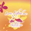 Love Lifted Me album lyrics, reviews, download