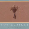For Against