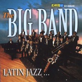 Latin Jazz…Latin Classics: The Big Band artwork