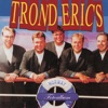 Trond Erics - Alltid På Vei