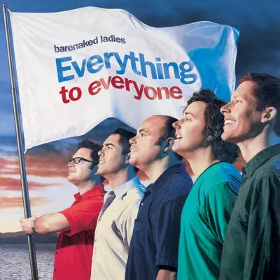 Everything to Everyone - Barenaked Ladies