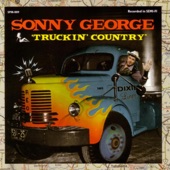Sonny George - Truckin' Country