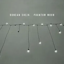 Phantom Moon - Duncan Sheik