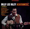 Billy Lee Riley In Action!!!! album lyrics, reviews, download